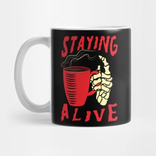 Staying Alive Coffee Mug